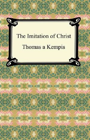 The Imitation of Christ [with Biographical Introduction]
